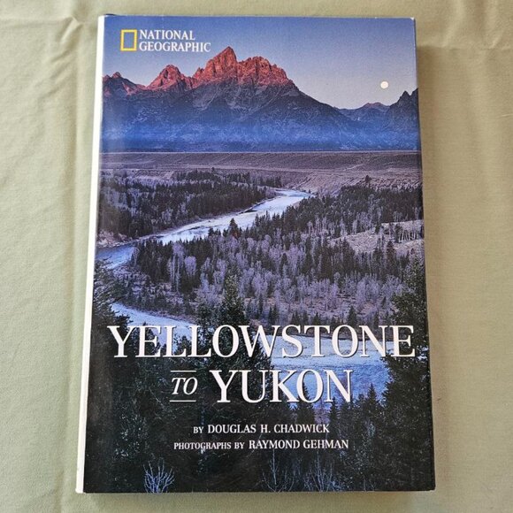 Yellowstone‎ to Yukon - Hardcover By Chadwick, Douglas National Geographic Book - Picture 1 of 13